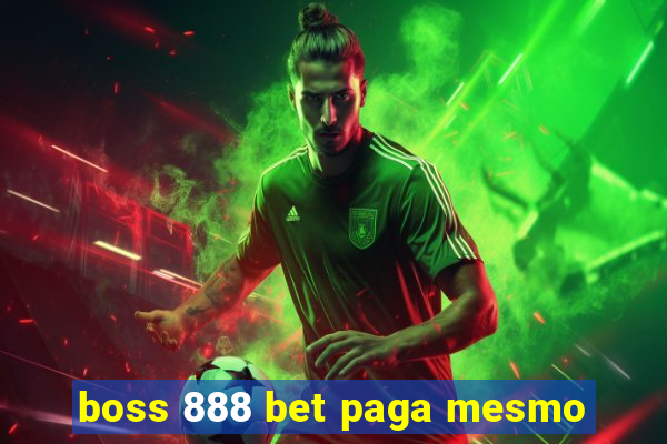 boss 888 bet paga mesmo